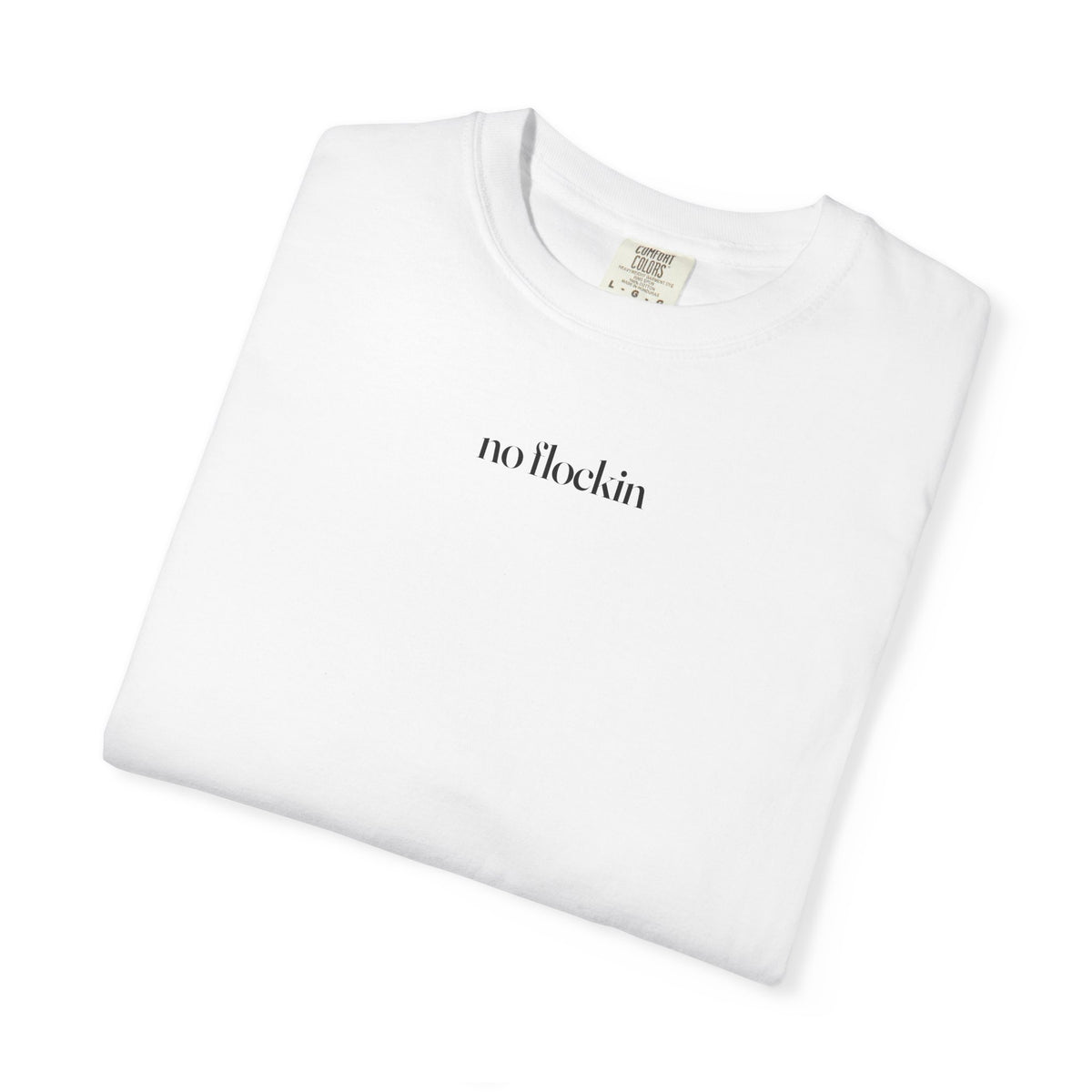 no flockin tee ALT